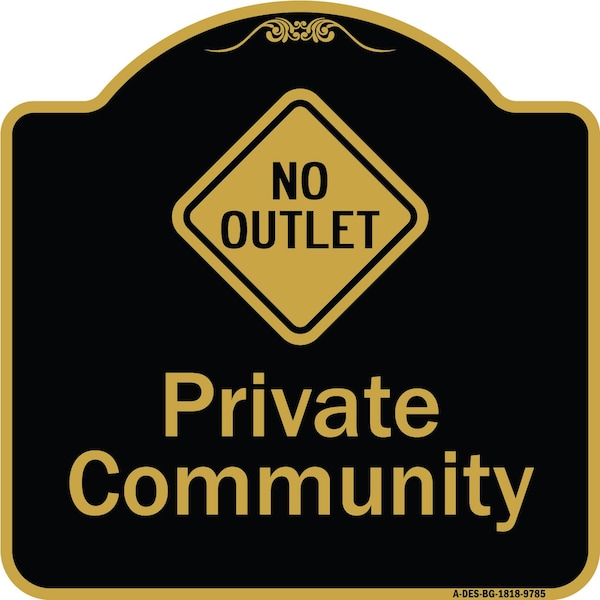 Designer Series-Private Community With No Outlet Symbol, 18" x 18", BG-1818-9785